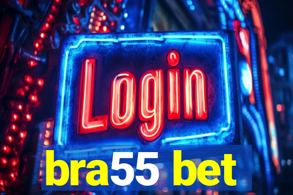 bra55 bet